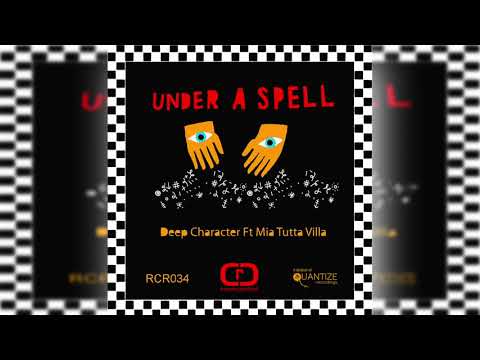 Deep Character Ft Mia Tutta Villa - Under a spell (Tony Loreto Vox Dub)