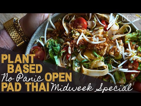 Plant-based No Panic Open Pad Thai For Midweek Special Meal | Basic and Vegan Recipe