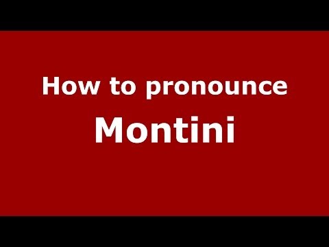 How to pronounce Montini
