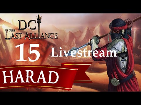Third Age Total War - DCI: Last Alliance - Harad EP15 -Livestream