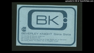 Beverley Knight - Sista Sista (Curtis And Moore Dub)   - | Uk | Garage |