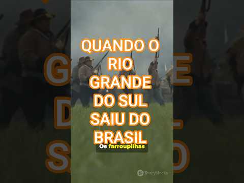 O dia em que o RIO GRANDE DO SUL saiu do Brasil (E por que) #brasil #rs #farroupilha #liberdade
