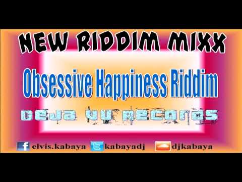 Obsessive Happiness Riddim MIX[June 2012] - Deja Vu Records