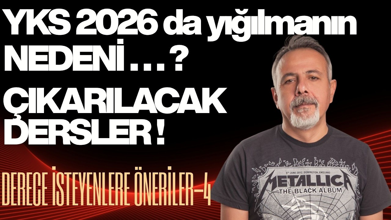 YKS 202Y İÇİN DERECE İSTEYENLERE ÖNERİLER-4 I 2026 YIĞILMASINDAN ÇIKARILACAK DERSLER