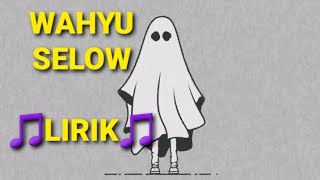 Download lagu Wahyu - Selow ( Lirik ) 🎶 mp3