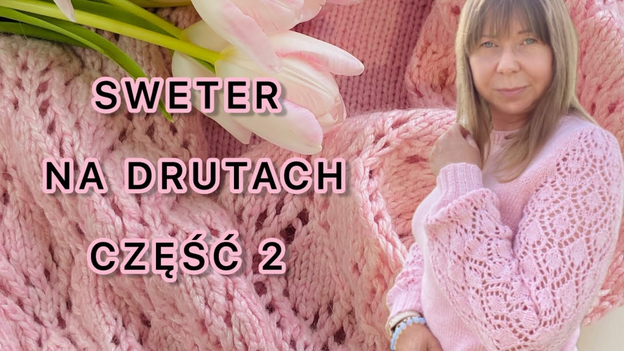 Sweter na drutach z ozdobnymi rękawkami cz.2