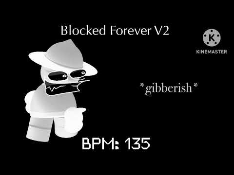 Blocked Forever V2? but i fixed BF's spammy vocals (Reupload)