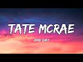 Tate McRae One Day Lyrics