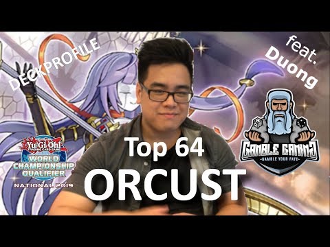 Top 64 WCQ 2019 German Nationals Deckprofile ORCUST feat. Duong | Yu-Gi-Oh! - Gamble Gaming