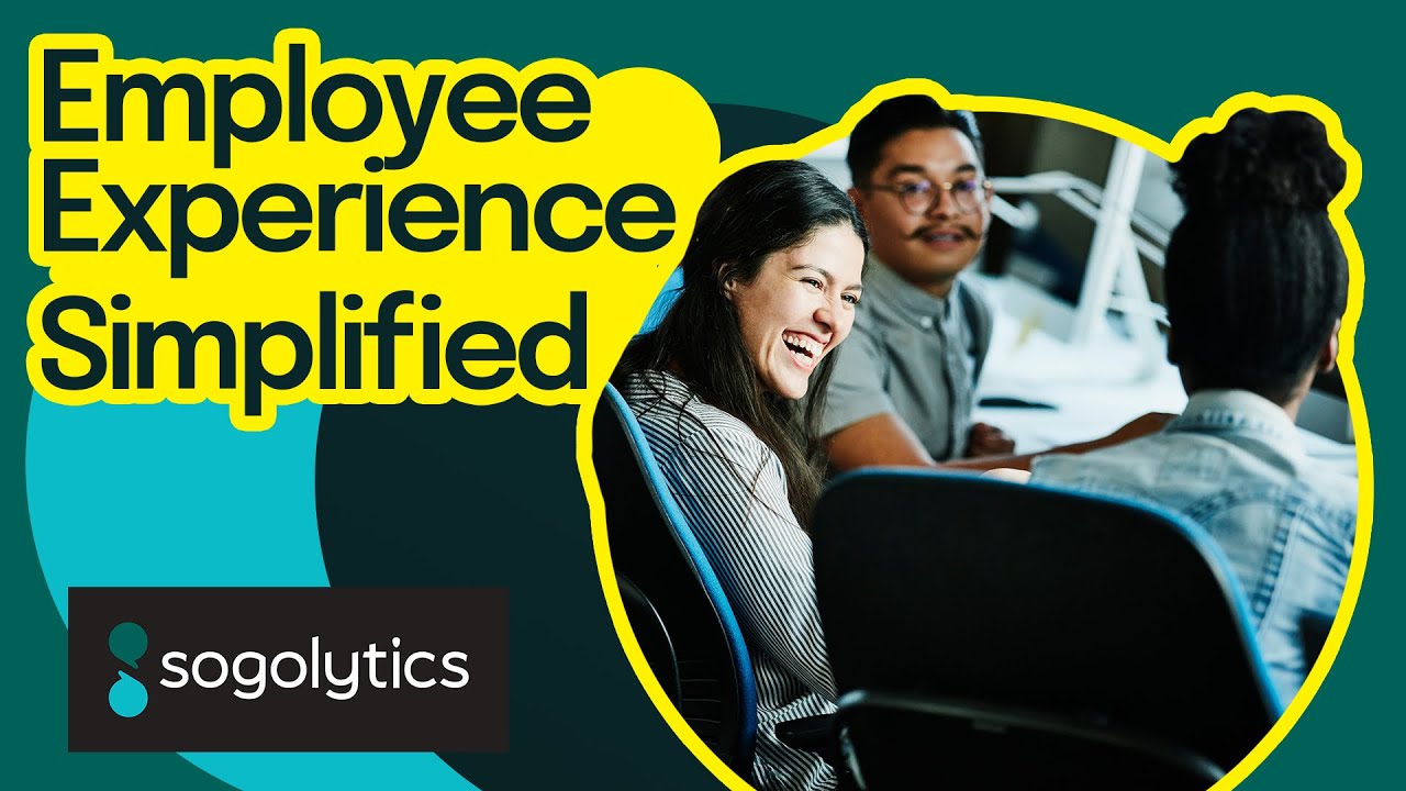 Employee Experience Simplified: SogoEX | Sogolytics