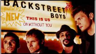 BACKSTREET BOYS - ON WITHOUT YOU