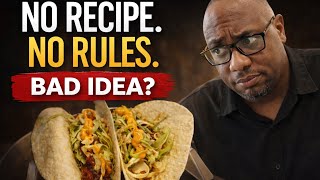 No Recipe. No Rules. Bad Idea?