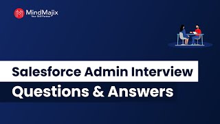 Salesforce Admin Interview Questions And Answers For Freshers & Experienced