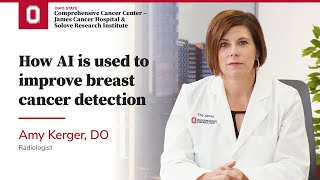 How AI is used to improve breast cancer detection | OSUCCC – James