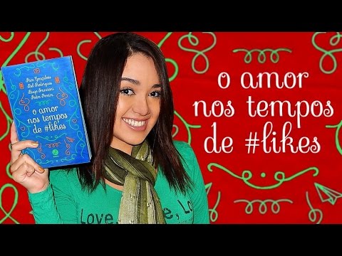 O AMOR NOS TEMPOS DE #LIKES | RESENHA | Magia Literria