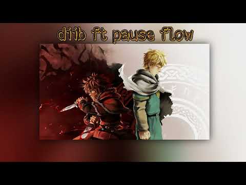 DiiB Ft Pause Flow (Vinland Saga) prod by dix one beat