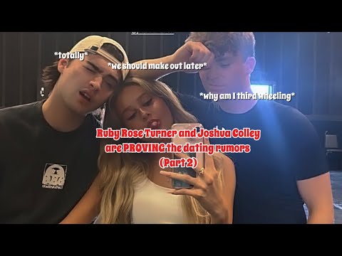 Ruby Rose Turner and Joshua Colley are PROVING the dating rumors (part 2)