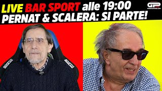 LIVE Bar Sport alle 19:00 - Scalera & Pernat: SI PARTE!