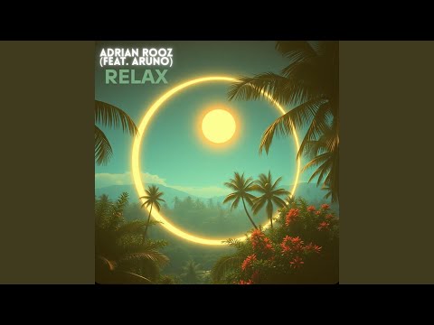 Relax (feat. Aruno)