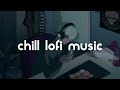 Chill Vibes Playlist ✨ Easy lofi songs to feel relaxed and focused ~ Lofi Hip Hop