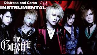 The GazettE - DISTRESS AND COMA ( Instrumental )  カラオケ
