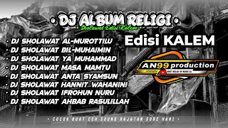 Download lagu DJ ALBUM RELIGI SHOLAWAT EDISI KALEM ALMUROTTILU COCOK BUAT SOUND HAJATAN SORE HARI FULL BASS HOREG mp3
