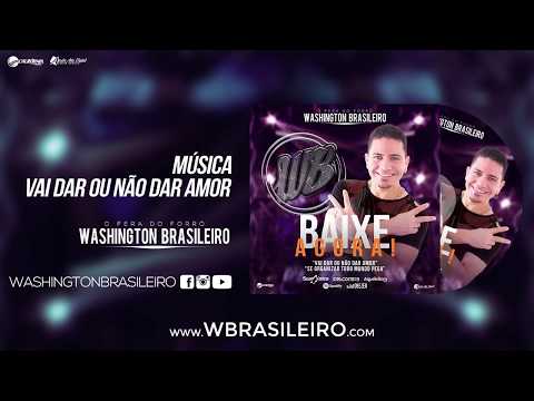Washington Brasileiro - Vai Dar ou Não Dar Amor