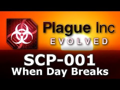 Plague Inc: Custom Scenarios - SPC-001: When Day Breaks
