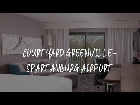 Courtyard Greenville-Spartanburg Airport Review - Greenville , United States of America