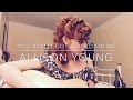 You Really Got A Hold On Me- Allison Young(COVER)