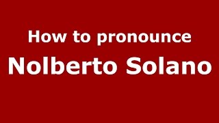 How to pronounce Nolberto Solano