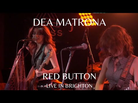 Dea Matrona - Red Button [Live In Brighton]