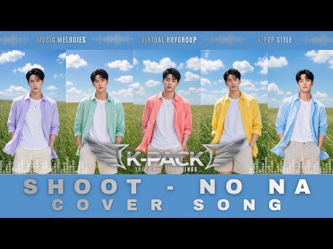 NO NA - SHOOT | BOYGROUP REMAKE | VIDEO LYRICS | K-PACK | Virtual Boygroup