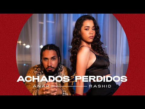 Ana K & Rashid - Achados e Perdidos (Clipe Oficial)