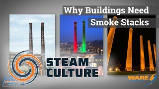 Why Buildings Need Smoke Stacks — Steam Culture