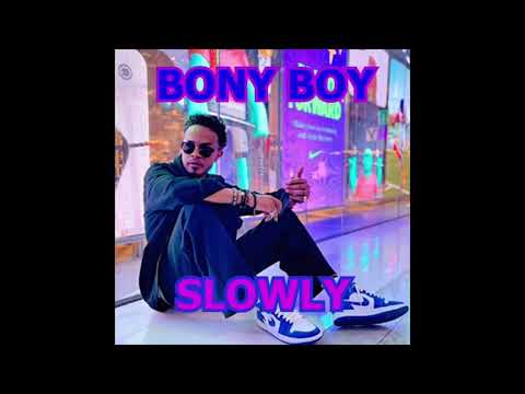 Slowly_Bony Boy (Y_zit)