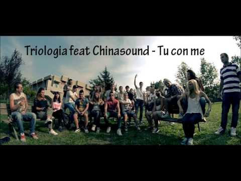 Triologia feat Chinasound  - Tu con me