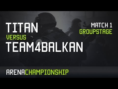 Titan vs Team4Balkan Game 1 - Groupstage - Arena Championship