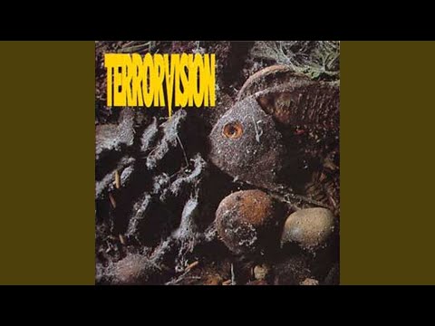 Don't Shoot My Dog - Terrorvision
