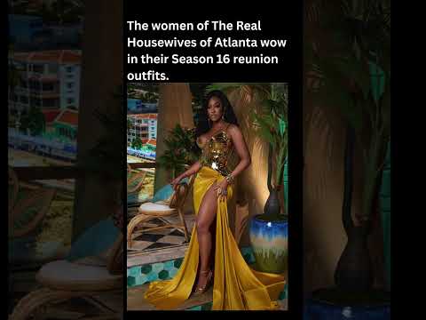 RHOA Season 16 Reunion Looks Revealed! 👗🔥 | SAF Spotlight 