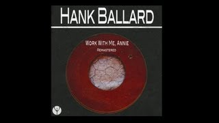 Hank Ballard - Work With Me, Annie (1954)