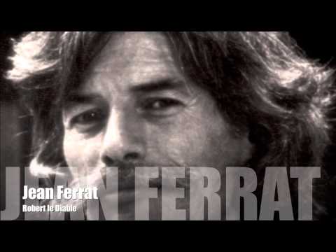 Jean Ferrat - Robert le Diable