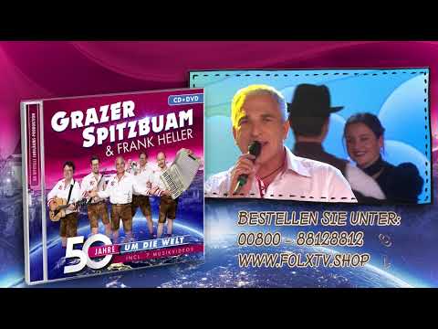 Grazer Spitzbuam & Frank Heller - 50 Jahre um die Welt