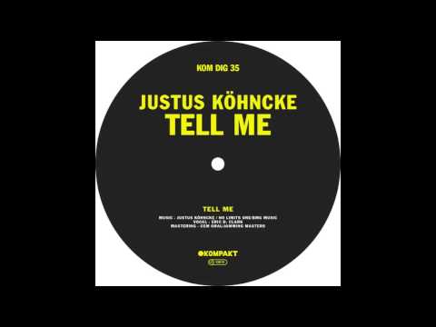 Justus Köhncke - Tell Me (Original Mix)