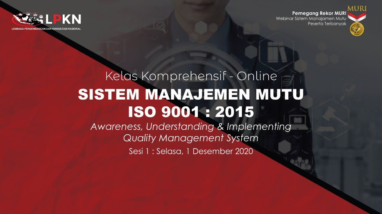 Kelas Komprehensif Sistem Manajemen Mutu ISO 9001:2015 Sesi 1