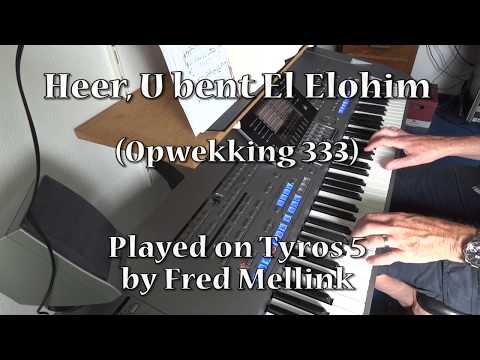 Heer, U bent El Elohim (Opwekking  333)