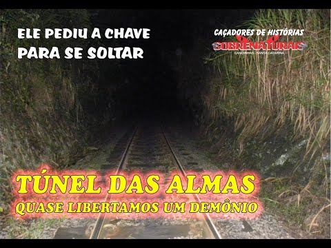 TÚNEL DAS ALMAS - DEMÔNIO QUERIA A CHAVE PARA SER LIBERTADO DO LOCAL