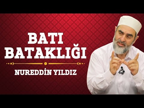 7) Batı Bataklığı - Nureddin Yıldız - (Hayat Rehberi) - Sosyal Doku Vakfı