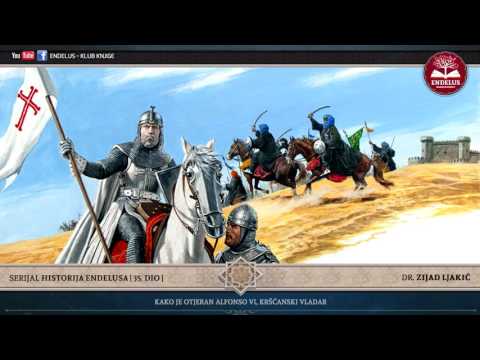 HISTORIJA ENDELUSA #35 / Kako je otjeran Alfonso VI, kršćanski vladar ? - dr. Zijad Ljakić