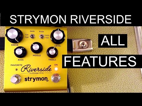 Strymon Riverside:  All Features Shown